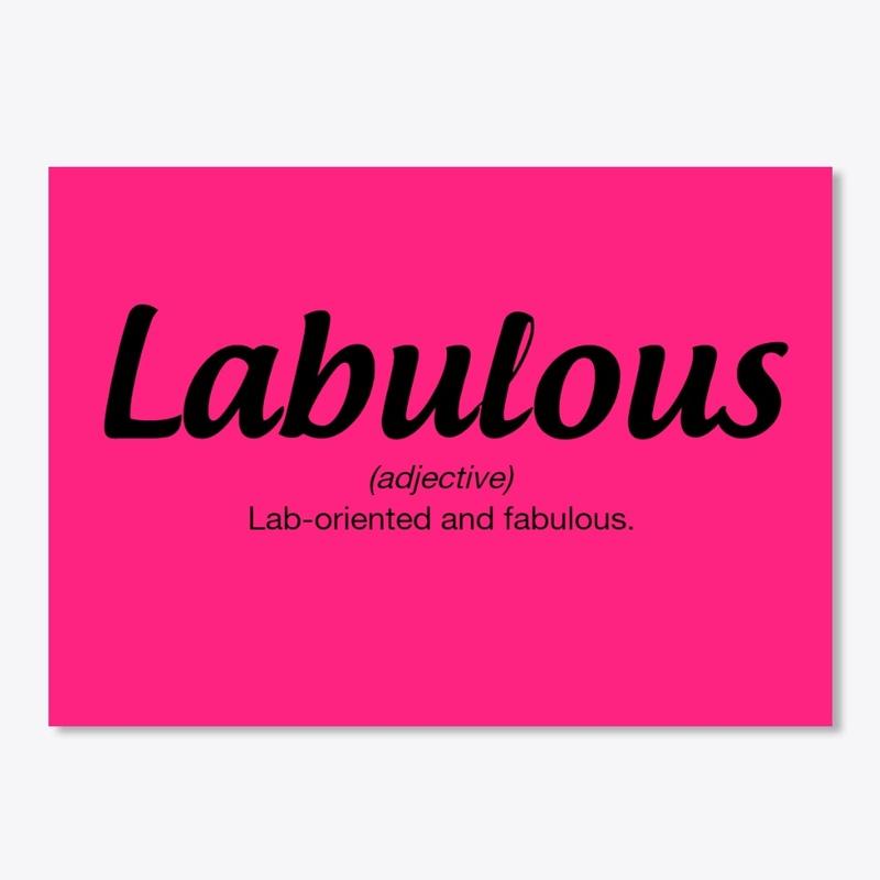 Labulous, Laboratory-Oriented & Fabulous